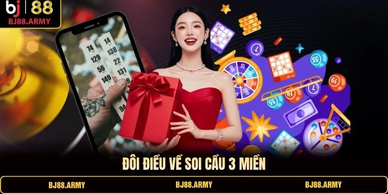 Đôi điều về soi cầu 3 miền Đôi điều về soi cầu 3 miền