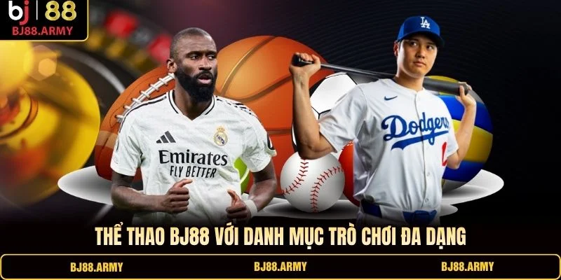 Thể thao BJ88 với danh mục trò chơi đa dạng Thể thao BJ88 với danh mục trò chơi đa dạng